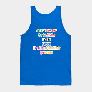 All I Want For My Birthday Is For Israel To Stop Committing Genocide - Back Tank Top